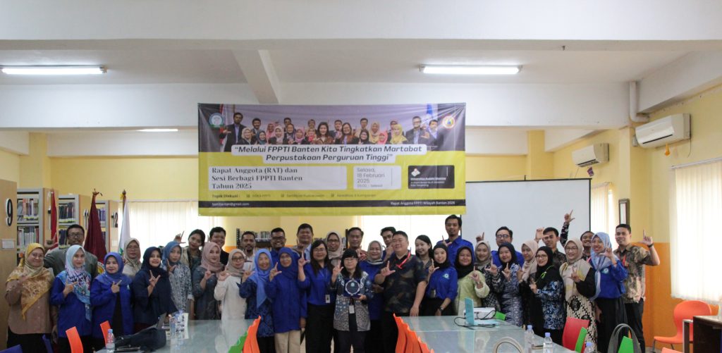 FPPTI Wilayah Banten Menggelar Rapat Kerja Tahun 2025 dan Sesi Berbagi “Melalui FPPTI Banten Kita Tingkatkan Martabat Perpustakaan Perguruan Tinggi”